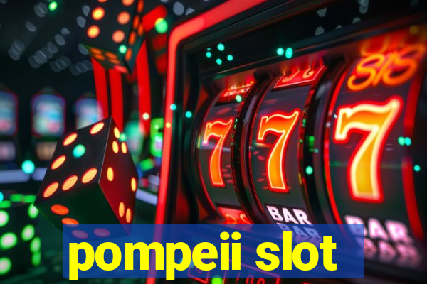 pompeii slot