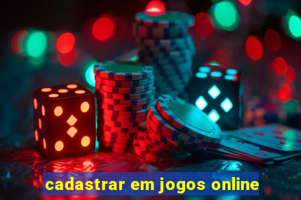 cadastrar em jogos online