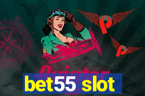 bet55 slot