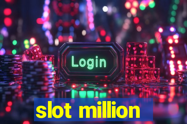 slot million