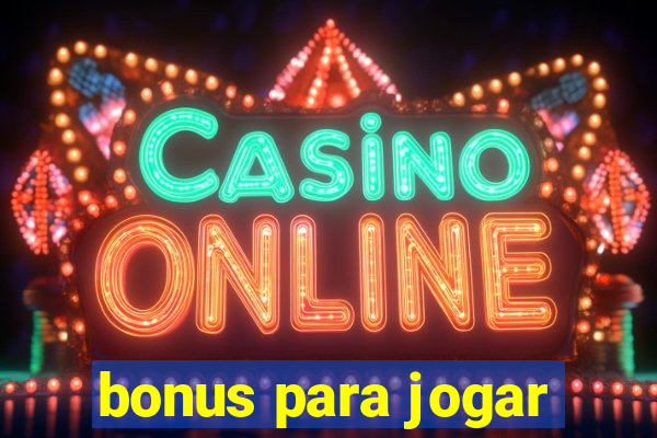 bonus para jogar