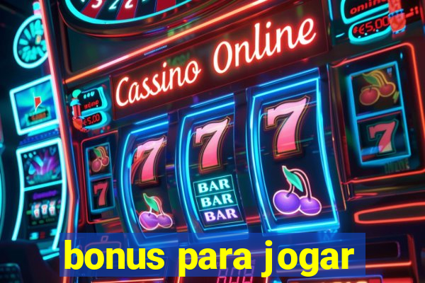 bonus para jogar