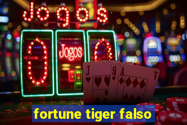 fortune tiger falso