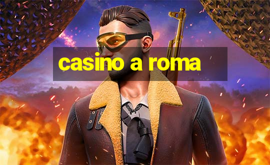 casino a roma