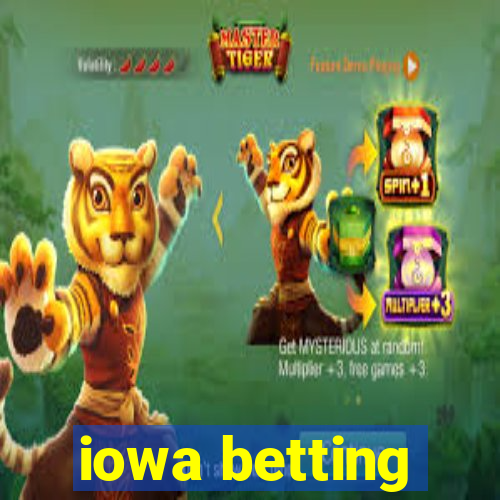 iowa betting