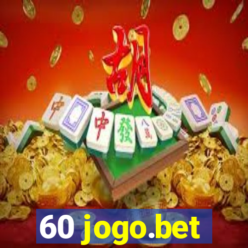 60 jogo.bet