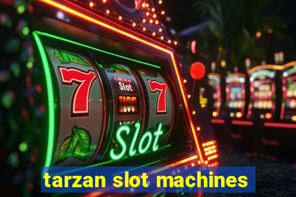 tarzan slot machines