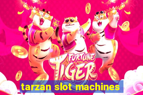 tarzan slot machines