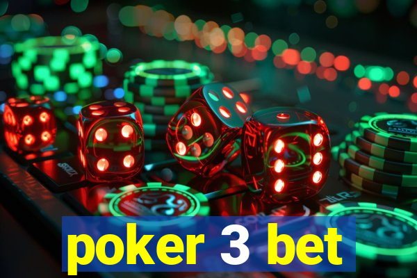 poker 3 bet