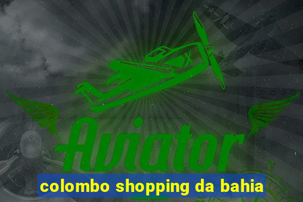 colombo shopping da bahia