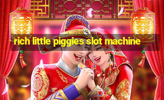 rich little piggies slot machine