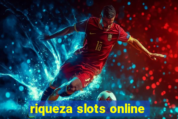 riqueza slots online