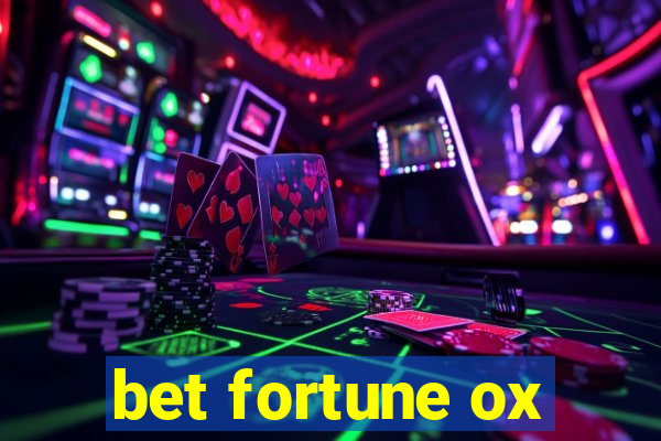 bet fortune ox