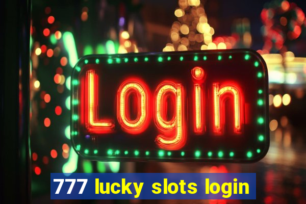 777 lucky slots login