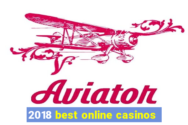 2018 best online casinos