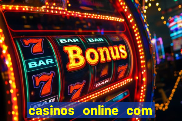 casinos online com bonus gratis