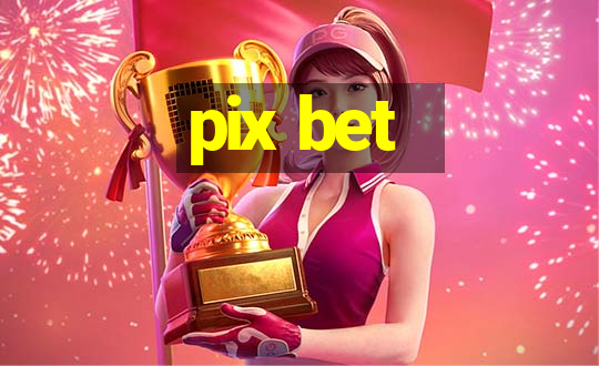 pix bet