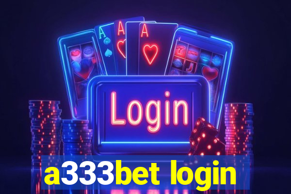 a333bet login