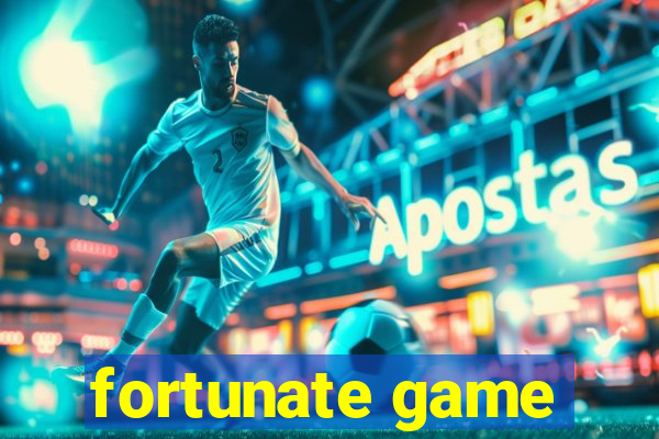 fortunate game