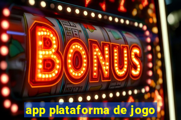 app plataforma de jogo