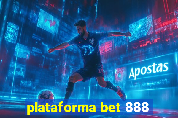 plataforma bet 888