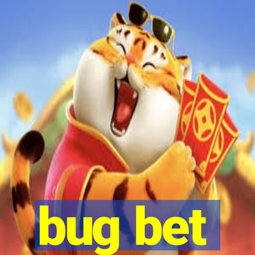 bug bet