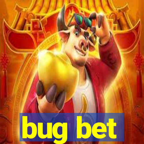 bug bet