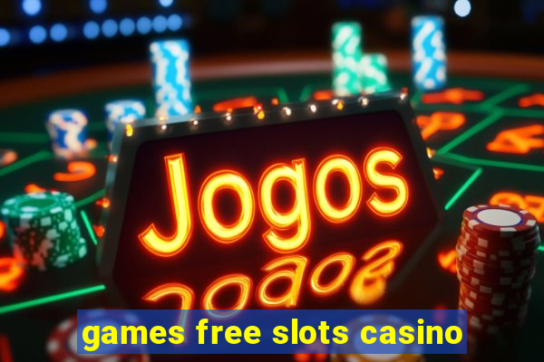 games free slots casino