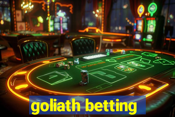 goliath betting