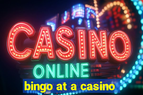 bingo at a casino