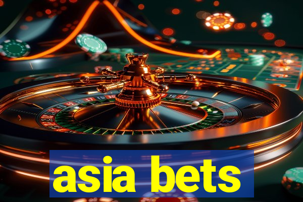 asia bets