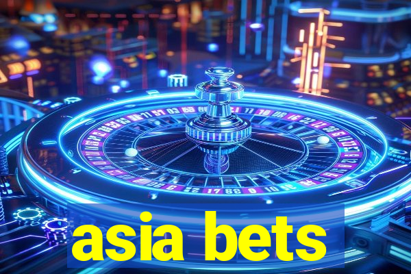 asia bets