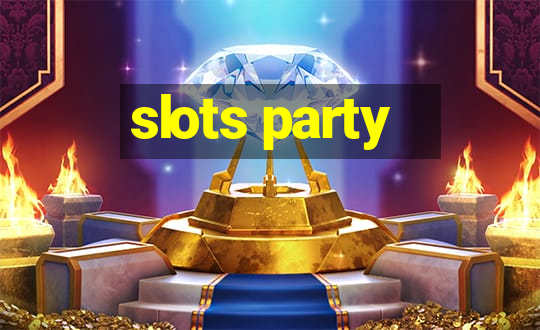 slots party