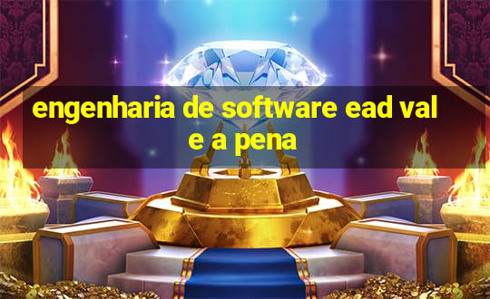 engenharia de software ead vale a pena