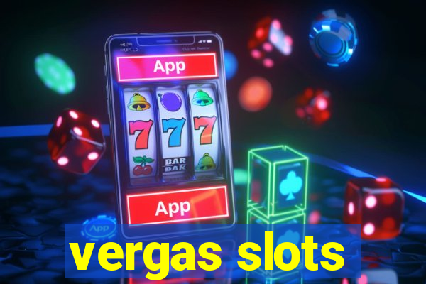 vergas slots