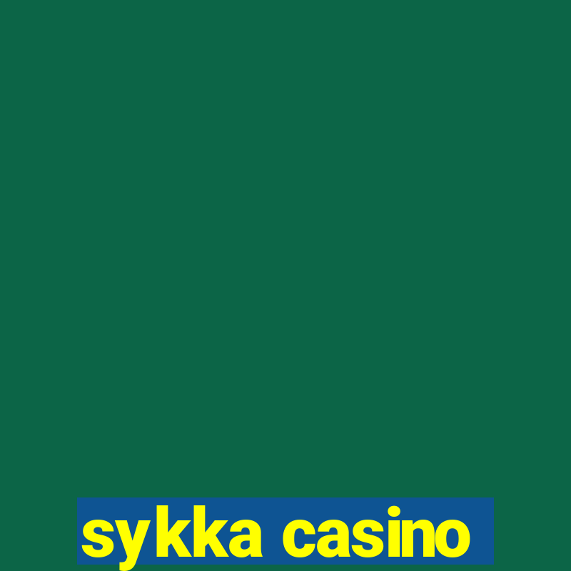 sykka casino