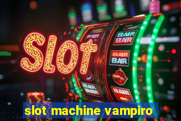 slot machine vampiro