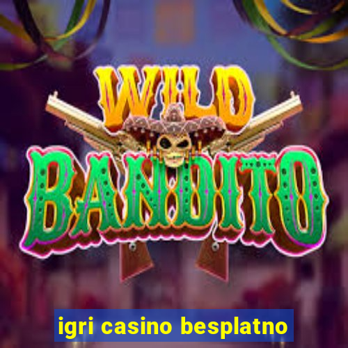 igri casino besplatno