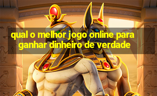 qual o melhor jogo online para ganhar dinheiro de verdade