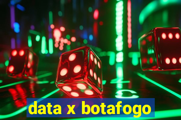 data x botafogo