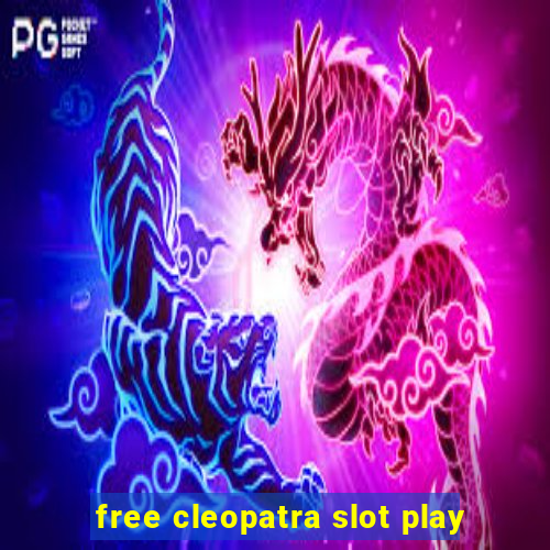 free cleopatra slot play