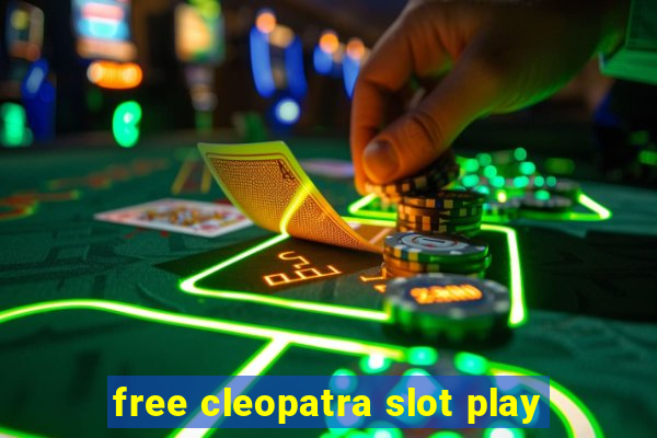 free cleopatra slot play