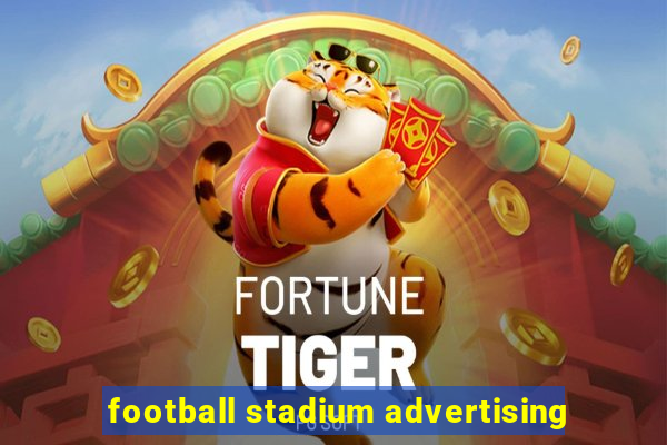 football stadium advertising