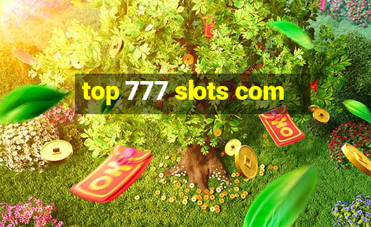 top 777 slots com