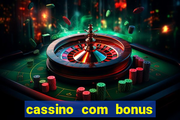 cassino com bonus no cadastro