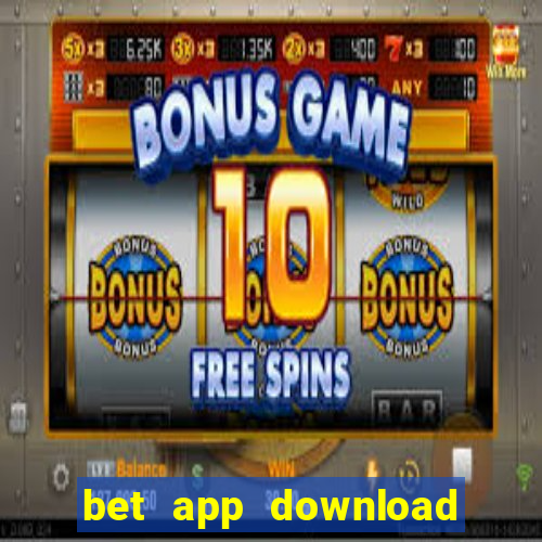 bet app download for android