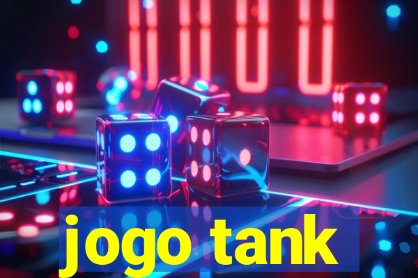 jogo tank