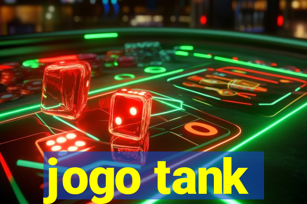 jogo tank