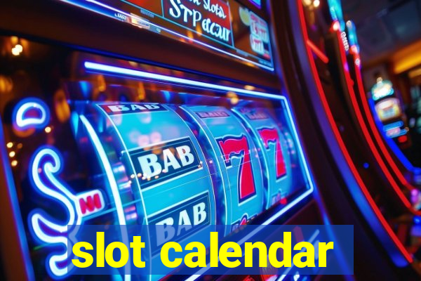 slot calendar