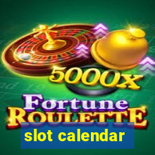 slot calendar